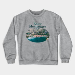 Kotor, Montenegro: Stari Grad Crewneck Sweatshirt